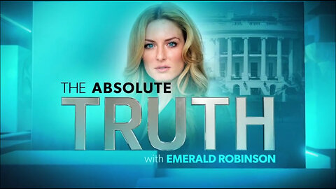 The Absolute Truth With Emerald Robinson March 1, 2024