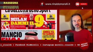 🗞️ Rassegna Stampa 24.8.2023 #447 - Il MILAN a caccia di un 9. INTER, Correa via, Roma-Lukaku?