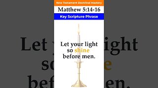 Matthew 5:14–16 | Key Phrase
