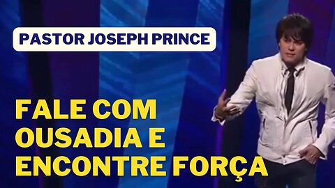 JOSEPH PRINCE DUBLADO EM PORTUGUÊS | Fale com ousadia e encontre força