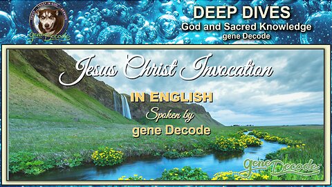 ***2023-2-9: Jesus Christ Invocation ~ gene Decode (***re-edited February 2024)