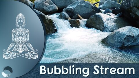 Sound of Bubbling Stream for Sleeping, Study, Focus, Relaxation, Meditation
