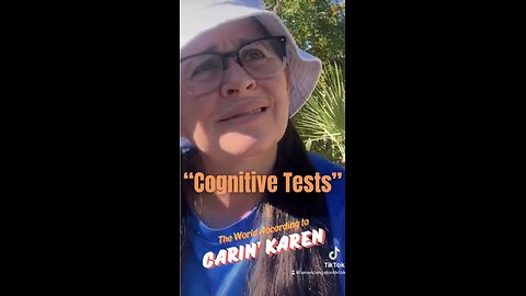 Carin' Karen on "Cognitive Tests"