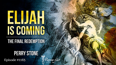 Elijah is Coming-The Final Redemption | Episode #1163 | Perry Stone