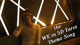 The WE in 5D Tarot Theme Song — Forbidden (The “Undecided” Remix)