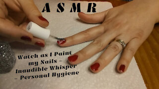 ASMR Inaudible Whispering while Painting My Nails