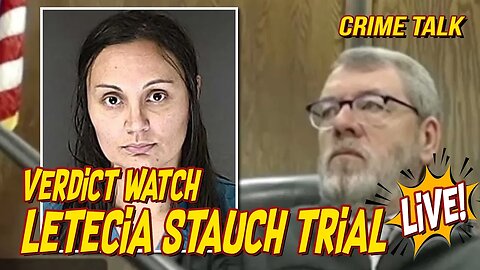 Letecia Stauch Trial - VERDICT LIVE