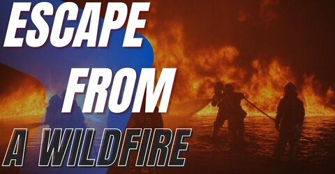 What It Was Like to Escape a Wildfire In the Middle of the Night