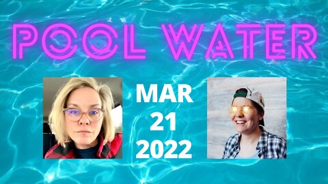 Pool Water Zoom Call Replay March 21, 2022: How To Make Pool Water & Health Benefits
