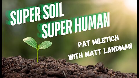 Pat Miletich with Matt Landman- Chemtrail effects on the Soil