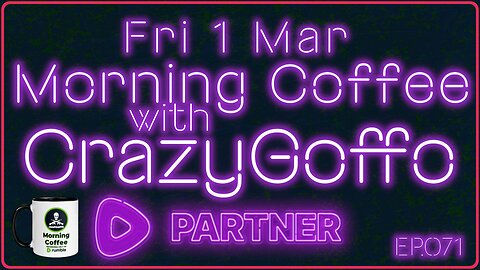 Morning Coffee with CrazyGoffo - Ep.071 #RumbleTakeover #RumblePartner