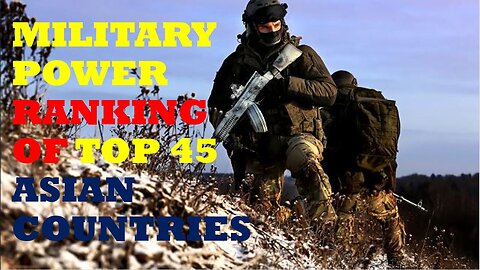 Military Power Ranking of Top 45 Asian Countries