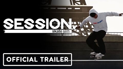 Session: Skate Sim - Official Paris DLC Launch Trailer