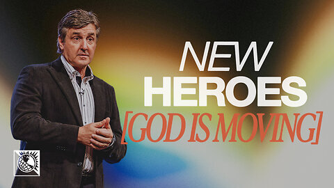 God is Moving [New Heroes]