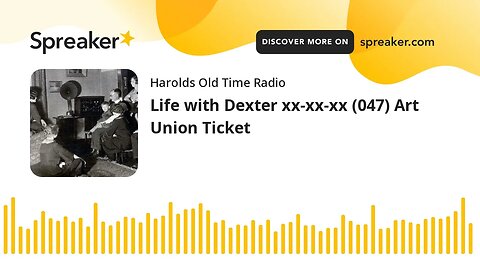 Life with Dexter xx-xx-xx (047) Art Union Ticket (part 1 of 2)