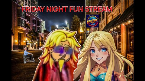 NIGHTSHIFT NEWS- FRIDAY NIGHT FUN STREAM !