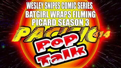 PACIFIC414 Pop Talk: Wesley Snipes Comic Book I Batgirl Wraps Filming I Picard Season 3