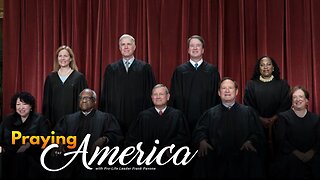 Praying for America | The Supreme Court and Politics - 11/16/2023