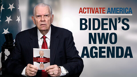 Biden’s New World Order | Activate America