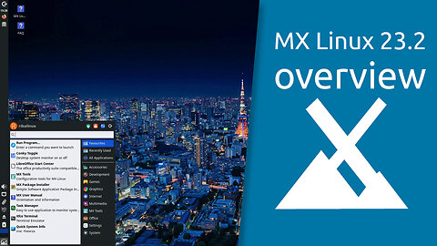 MX Linux 23.2 overview | simple configuration, high stability, solid performance.