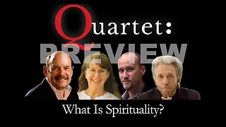 What is Spirituality? - Quartet Preview