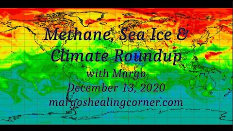 Methane, Sea Ice & Climate Roundup with Margo (Dec. 13, 2020)