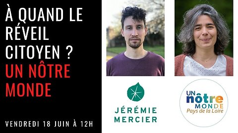 À quand un réveil citoyen ? - avec Linda Rigaudeau de Un Nôtre Monde Pays de la Loire