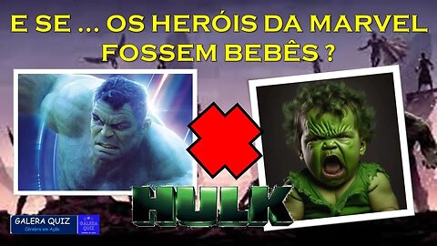 E SE OS HERÓIS DA MARVEL FOSSEM BEBÊS