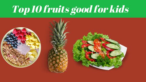 Best fruits for kids - good for kids health