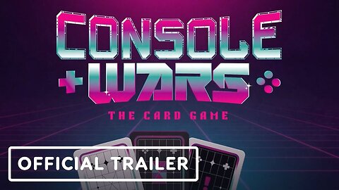 Console Wars: The Card Game - Official Kickstarter Trailer