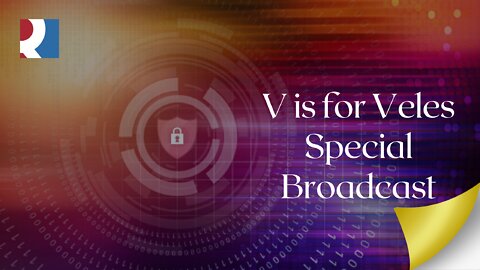 V is for Veles Special Broadcast