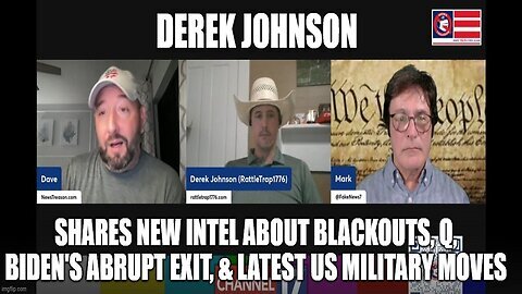 Derek Johnson- Shares New Intel About Blackouts, Q, Biden's Abrupt Exit & Latest US Military Moves!