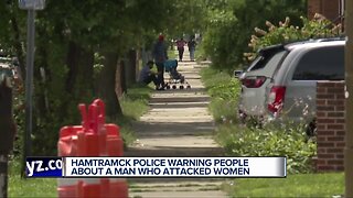 Hamtramck police warning people about a man who attacked women
