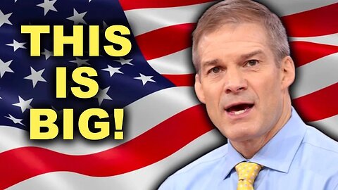 JUST IN: JIM JORDAN SHOCKS THE WORLD!