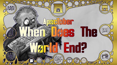 ApocTober: When Does The World End? – Around the Hearth 2023