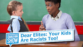 Dear Elites: Your Kids Are Racists Too!