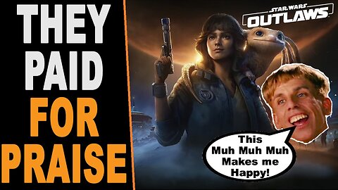 Ubisoft BRIBES Gamer Influencers for POSITIVE Star Wars Outlaws Coverage!