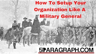 How To Setup Your Organization Like A Military General