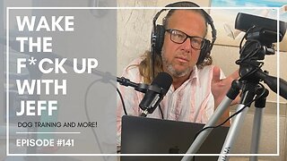 Wake the F#CK up w/JEFF #141. So many folks need help