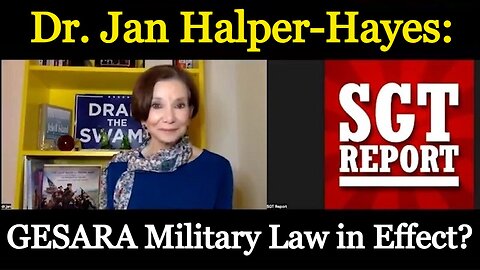 Dr. Jan Halper-Hayes HUGE intel: GESARA Military Law in Effect?