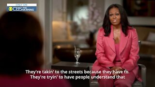 Michelle Obama: BLM Takes To The Streets Because They Have To