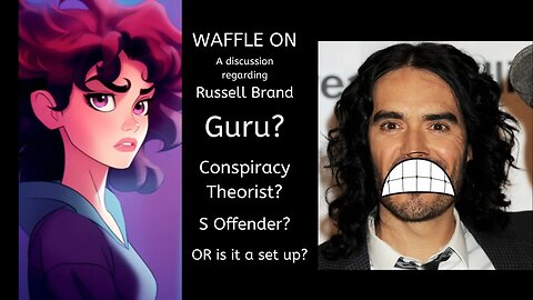 Russell Brand. Its a Waffle ON!