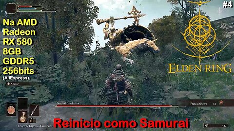 Recomeço como Samurai - Elden Ring - na AMD Radeon RX 580 8GB 256bits