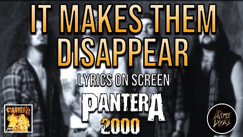 Pantera - It Makes Them Disappear (Lyrics on Screen Video 🎤🎶🎸🥁)