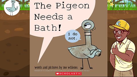 🐦The Pigeon Needs a Bath! | Wonderfully Read By Mr. Phishy!