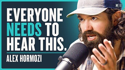 23 Controversial Truths About Life - Alex Hormozi (4K) | Modern Wisdom 670