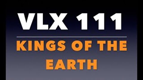 VLX 111: Kings of the Earth