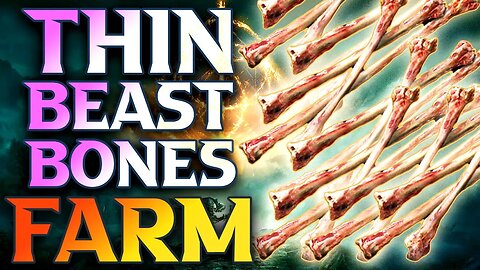 Elden Ring Thin Beast Bone Farm - How To Get Thin Beast Bones