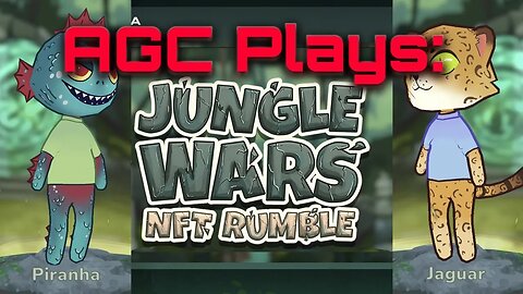 AGC Plays : Jungle Wars NFT Rumble