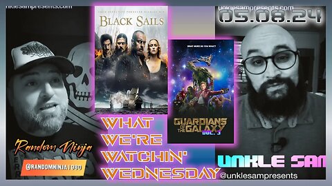 Black Sails and Guardians of the Galaxy 3 on this What We're Watchin' Wednesday!